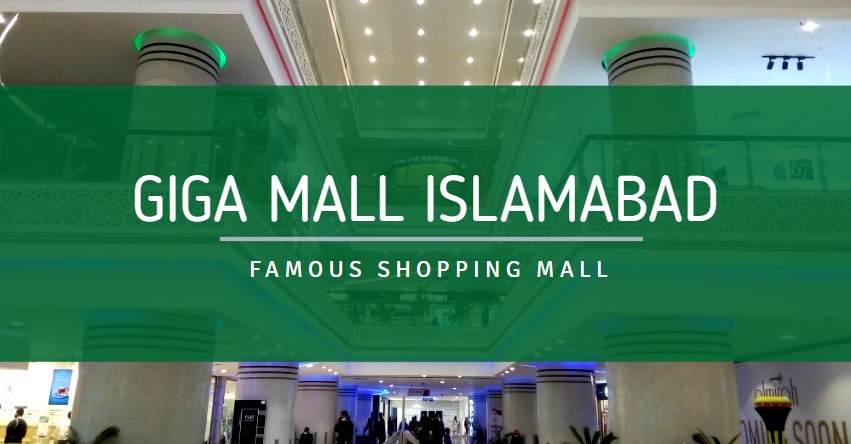 Giga mall Islamabad Complete Review